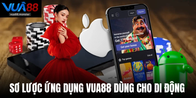 Sơ lược ứng dụng Vua88 dùng cho di động